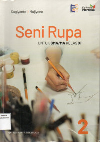 Image of Seni Rupa untuk SMA/MA Kelas XI